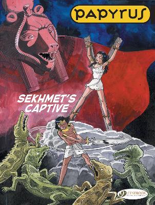 PAPYRUS VOL. 7: SEKHMETS CAPTIVE - LUCIEN DE GIETER