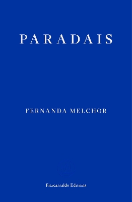 PARADAIS PB - FERNANDA MELCHOR-SOPHIE HUGHES
