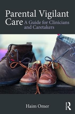 PARENTAL VIGILANT CARE: A GUIDE FOR CLINICIANS AND CARETAKER