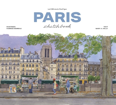 PARIS SKETCHBOOK HC - FABRICE MOIREAU-MARY A. KELLY