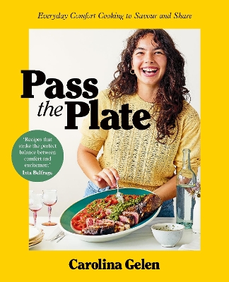 PASS THE PLATE : EVERYDAY COMFORT COOKING TO SAVOUR AND SHAR