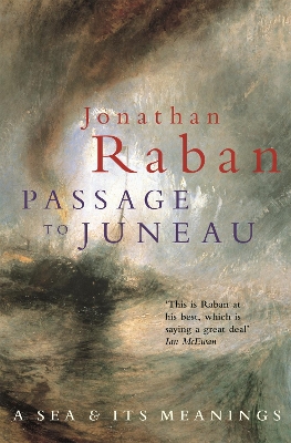 PASSAGE TO JUNEAU - JONATHAN RABAN