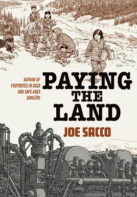 PAYING THE LAND - JOE SACCO