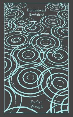 PENGUIN CLASSICS CLOTHBOUND : BRIDESHEAD REVISITED: THE SACR