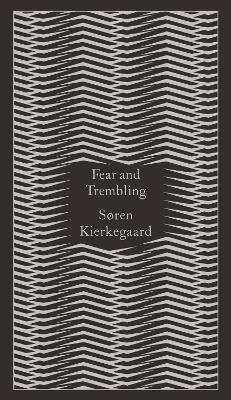PENGUIN CLASSICS CLOTHBOUND : FEAR AND TREMBLING HC - SOREN
