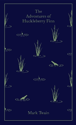 PENGUIN CLASSICS CLOTHBOUND : THE ADVENTURES OF HUCKLEBERRY