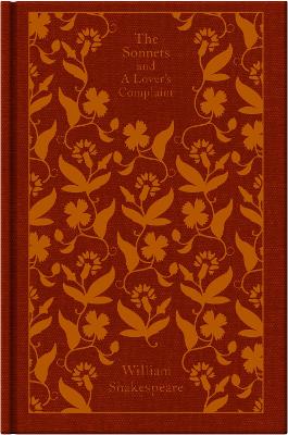 PENGUIN CLASSICS CLOTHBOUND : THE SONNETS   A LOVERS COMPLAI