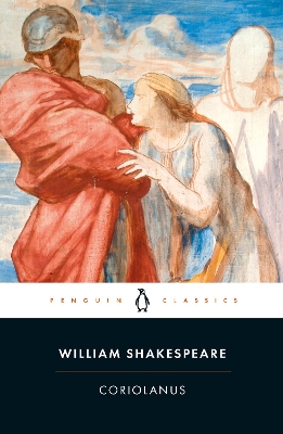PENGUIN CLASSICS : CORIOLANUS PB - WILLIAM SHAKESPEARE-PAUL