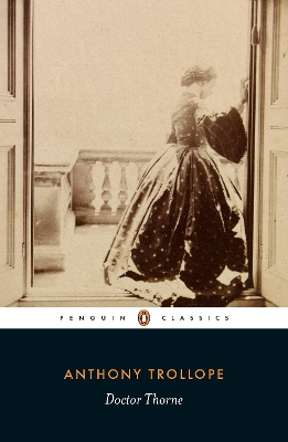 PENGUIN CLASSICS : DOCTOR THORNE PB B FORMAT - ANTHONY TROLL