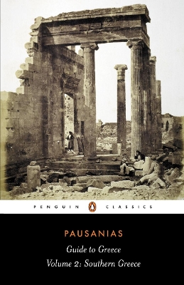 PENGUIN CLASSICS : GUIDE TO GREECE 2: SOUTHERN GREECE PB - P