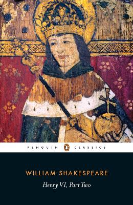 PENGUIN CLASSICS : HENRY VI PART TWO PB - WILLIAM SHAKESPEAR