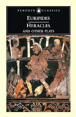 PENGUIN CLASSICS : HERACLES AND OTHER PLAYS PB B - EURIPIDES