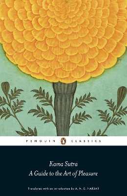 PENGUIN CLASSICS : KAMA SUTRA: A GUIDE TO THE ART OF PLEASUR