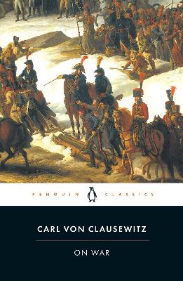 PENGUIN CLASSICS : ON WAR PB B FORMAT - CARL CLAUSEWITZ-ANAT