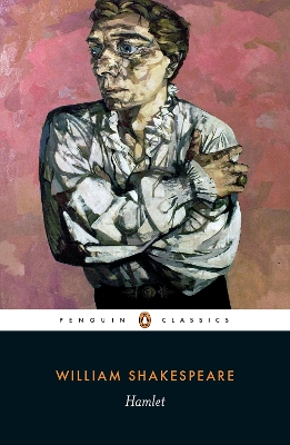 PENGUIN CLASSICS : PENGUIN CLASSICS HAMLET - WILLIAM SHAKESP