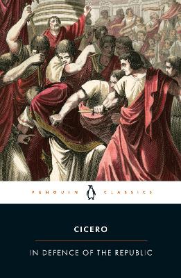 PENGUIN CLASSICS : PENGUIN CLASSICS IN DEFENCE OF THE REPUBL