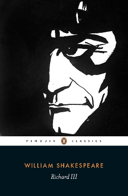 PENGUIN CLASSICS : PENGUIN CLASSICS RICHARD III - WILLIAM SH