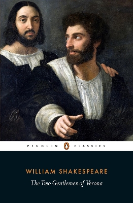 PENGUIN CLASSICS : PENGUIN CLASSICS THE TWO GENTLEMEN OF VER