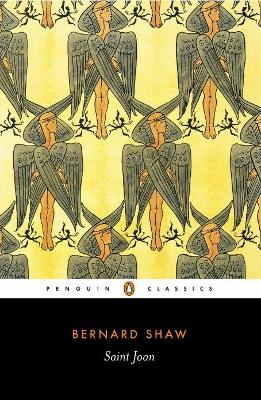 PENGUIN CLASSICS : SAINT JOAN PB B FORMAT - GEORGE BERNARD S