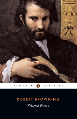 PENGUIN CLASSICS : SELECTED POEMS - BROWING - ROBERT BROWNIN