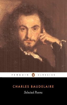 PENGUIN CLASSICS : SELECTED POEMS PB B - CHARLES-PIERRE BAUD