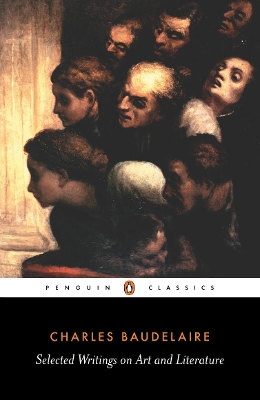 PENGUIN CLASSICS : SELECTED WRITINGS ON ART AND LITERATURE P