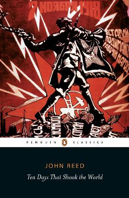 PENGUIN CLASSICS : TEN DAYS THAT SHOOK THE WORLD PB - JOHN R