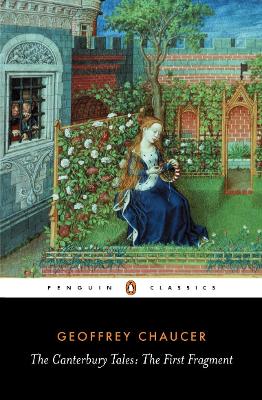 PENGUIN CLASSICS : THE CANTERBURY TALES: THE FIRST FRAGMENT