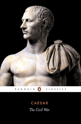 PENGUIN CLASSICS : THE CIVIL WAR PB - JULIUS CAESAR