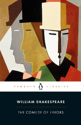 PENGUIN CLASSICS : THE COMEDY OF ERRORS PB B - WILLIAM SHAKE