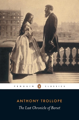 PENGUIN CLASSICS : THE LAST CHRONICLE OF BARSET PB B FORMAT