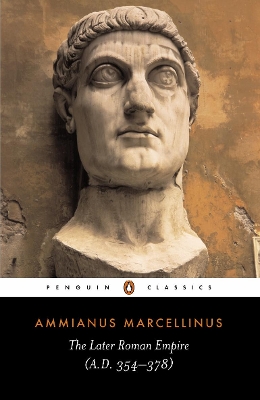 PENGUIN CLASSICS : THE LATER ROMAN EMPIRE (A.D. 354-378) PB