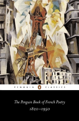 PENGUIN CLASSICS THE PENGUIN BOOK OF FRENCH POETRY 1820-1950