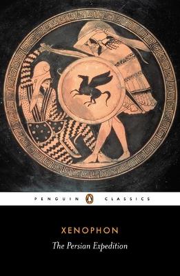 PENGUIN CLASSICS : THE PERSIAN EXPEDITION PB - XENOPHON-GEOR
