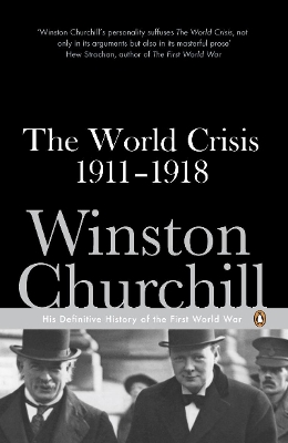 PENGUIN CLASSICS : THE WORLD CRISIS 1911-1918 HIS DEFINITE H