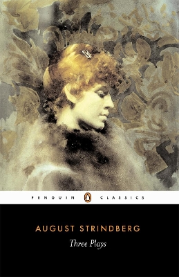 PENGUIN CLASSICS : THREE PLAYS PB B - AUGUST STRINDBERG-PETE