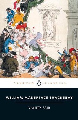 PENGUIN CLASSICS : VANITY FAIR PB B FORMAT - WILLIAM THACKER