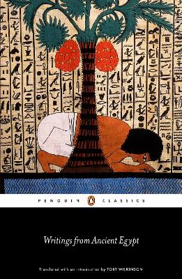 PENGUIN CLASSICS : WRITINGS FROM ANCIENT EGYPT PB - TOBY WIL