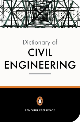 PENGUIN DICTIONARY : CIVIL ENGINEERING  PB B - DAVID BLOCKLE