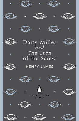 PENGUIN ENGLISH LIBRARY : DAISY MILLER AND THE TURN OF THE S