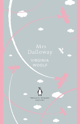 PENGUIN ENGLISH LIBRARY : MRS DALLOWAY - VIRGINIA WOOLF