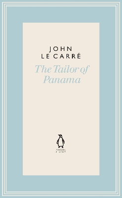PENGUIN HARDBACK CLASSICS : THE TAILOR OF PANAMA HC - JOHN L