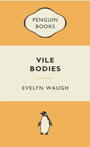 PENGUIN MERCHANDISE BOOKS : VILE BODIES PB A FORMAT - EVELYN