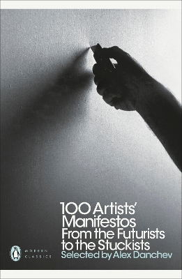 PENGUIN MODERN CLASSICS : 100 ARTISTS MANIFESTOS FROM THE FU