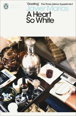 PENGUIN MODERN CLASSICS : A HEART SO WHITE PB - JAVIER MARIA