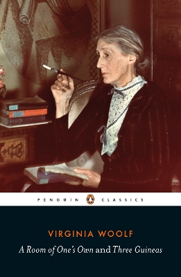 PENGUIN MODERN CLASSICS : A ROOM OF ONES OWN/THREE GUINEAS -