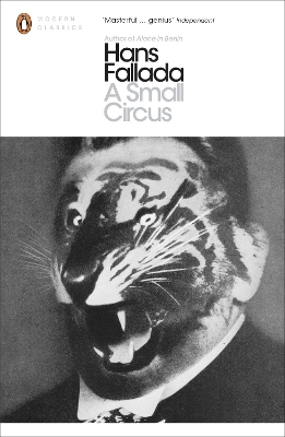 PENGUIN MODERN CLASSICS : A SMALL CIRCUS PB - HANS FALLADA