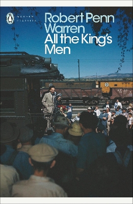 PENGUIN MODERN CLASSICS : ALL THE KINGS MEN PB - ROBERT PENN