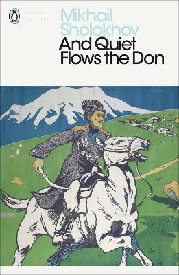 PENGUIN MODERN CLASSICS : AND QUIET FLOWS THE DON PB - MIKHA