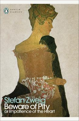 PENGUIN MODERN CLASSICS : BEWARE OF PITY PB - STEFAN ZWEIG-J